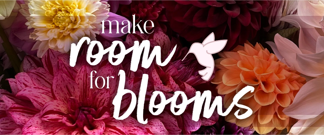 Make Room For Blooms
